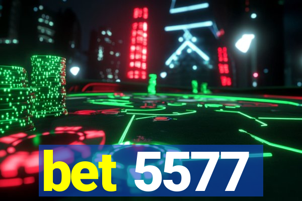 bet 5577